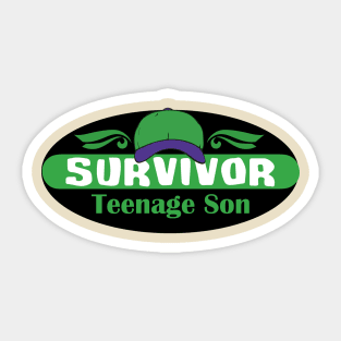 Survivor of a Teenage Son! Sticker